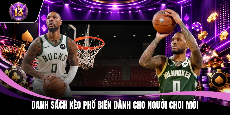 Danh sách kèo phổ biến dành cho người chơi mới