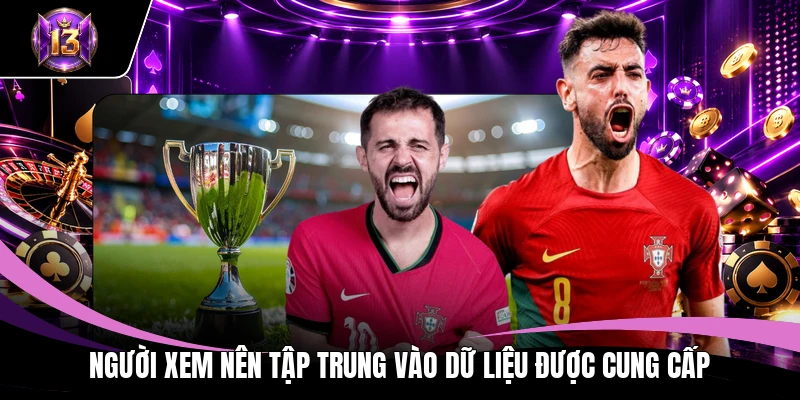 Thể Thao Ảo 3 Người xem nên tập trung vào dữ liệu được cung cấp