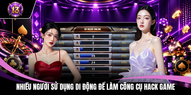 Nhiều người sử dụng di động để làm công cụ hack game
